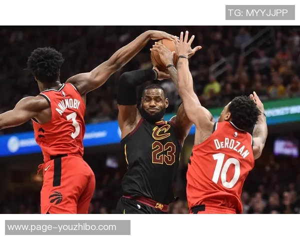 2018年NBA东部决赛猛龙对骑士第五场精彩回放视频分析与赛后点评 2018年NBA东部决赛猛龙对骑士第五场精彩回放视频分析与赛后点评