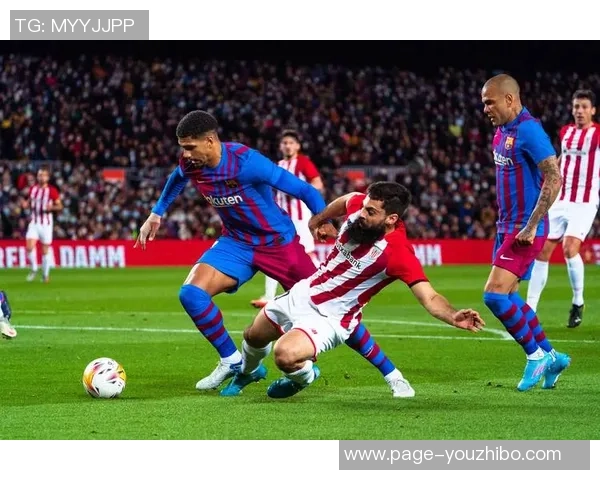 巴塞罗那与毕尔巴鄂的激烈对决全景分析与精彩回顾